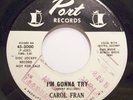 Soul 45 - Carol Fran - I’m Gonna Try - Mint- promo