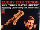 THE TUBBY HAYES SEXTET-TUBBY THE TENOR-MINT RECORD UNPLAYED, 200 GM CLASSIC LP