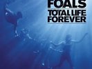 Total Life Forever - Foals (2010, Vinyl NEW)