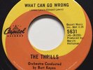 NORTHERN SOUL The Thrills WHAT CAN GO WRONG Capitol 45 rare Canadian pressing