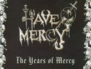 HAVE MERCY - The Years of Mercy ANTHOLOGY (NEW*US SPEED/THRASH METAL CLASSIC)