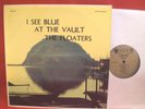 THE FLOATERS : I See Blue (Audio 1216)Orig Private 1965 NW Soul Jazz Garage LP