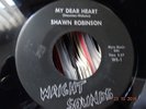 NORTHERN SOUL ; SHAWN ROBINSON / MY DEAR HEART ( WRITE SOUNDS )