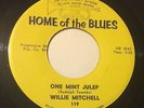 WILLIE MITCHELL One Mint Julip/I've Got A Right To Cry 45 Home Of The Blues