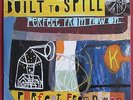 BUILT TO SPILL LP+ LP1 FACE ORIG US  PERFECT FROM NOW ON