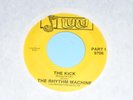 THE RHYTHM MACHINE The Kick 45 RPM 7