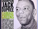CHAMPION JACK DUPREE  CABBAGE GREENS VERY RARE ORIG'63 OKEH MONO LP 1A VERY NICE