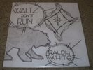 Waltz Don't Run Ralph White RARE 2014 Experimental Folk Limited 300 FAST SHIP