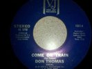 DON THOMAS-COME ON TRAIN-VEE JAY