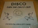 CIRT GILL JAM-A-DITTY BAND   TURN THIS DISCO OUT   ORIG. BOOGIE DISCO-SOUL 12