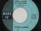 Psych Funk Rock 45 - Taurus Lamont - Whip A Hickey On Your Head - Mark IV - mp3