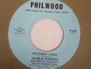 USA 1970s R.I. PHILWOOD 45 CHARLIE FEATHERS STUTTRIN' CINDY