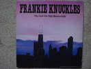 FRANKIE KNUCKLES Your Love Baby Wants To Ride 1989 UK Radical Trax MINT 12