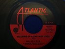 WILLIE TEE-WALKING UP ON A ONE WAY STREET/TEASIN YOU-ATLANTIC 2273. VG+