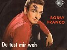 Sg . -   BOBBY FRANCO   -  DU TUST MIR WEH   - Hard Times Away - Janis Martin