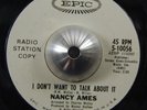 NANCY AMES I don't want to talk / cry softly 45 EPIC – northern soul HEAR