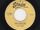 STARDAY Custom C&W TEX DIXON Your Lovin' Lies/I'm Just Feeling Sorry #564 HEAR