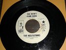 45 - The Hesitations - She Won't Come Back / I'll Be Right There (DJ PROMO)