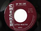 LITTLE WALTER-UP THE LINE /SOUTHERN FEELING ON CHECKER R&B BLUES 45