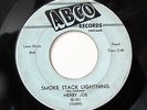 HERBY JOE-SMOKE STACK LIGHTNING /DREAMED LAST NIGHT ON ABCO BLUES 45