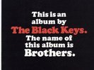 THE BLACK KEYS - THE NAME OF THIS ALBUM IS BROTHERS DOUBLE VINYL LP