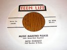 Nick Forrest 45 Music Maestro Please TEEN LIFE