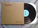 SLOWDIVE - Hide Yer Eyes LP BLACK Vinyl Unreleased Recordings