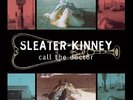 Sleater-Kinney - Call the Doctor