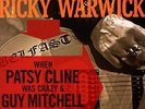 Ricky Warwick - When Patsy Cline Was Crazy (And Guy Mitchell Sang the Blues)/...