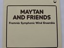 OPUS 3 - MAYTAN AND FRIENDS - FRAMNÄS SYMPHONIC WIND ENSEMBLE
