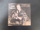 ELVIS PRESLEY LOVE ME TENDER/ANY WAY YOU WANT ME 7