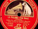 AMELITA GALLI-CURCI -SOPRAN- La Paloma (Yradier) -Spanish-  / La Capinera S9099