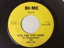 RARE NORTHER SOUL 45-THE SOUL SET-BI-ME-WILL YOU EVER LEARN-1967-SIGNED-SVG++