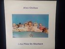 ALEX CHILTON Like Flies On Sherbert Vinyl UK Press AURA AUL 710 (1980) BIG STAR