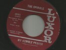 DOOWOP R&B bw/ LATIN POPCORN- SPIRALS - MY HUMBLE PRAYER  -HEAR BOTH-1962 LUXOR