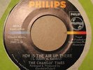 CHANGIN' TIMES-HOW IS THE AIR UP THERE 45 Fab 60s uptempo wyld FUZZ GARAGE PSYCH