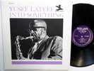 YUSEF LATEEF LP Into Something VG++ Had Bop MONO Jazz VAN GELDER 1st Press jg80