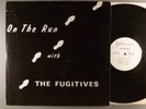 Fugitives, The  On The Run With The Fugitives   Rare 1966 Garage  Justice Label
