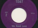 TD&T —WE NEED LOVE— private modern soul boogie 45 | RARE ORIG | LISTEN