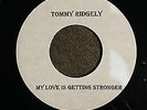 TOMMY RIDGLEY = MY LOVE IS GETTING STRONGER = NORTHERN SOUL MONSTER = CARVER