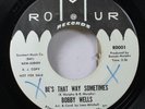 Hear  Northern Soul Promo 45 Bobby Wells - Be'S That Way Sometimes / Recipe For