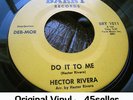 ? Hector Rivera 'Do It To Me / At The Party' EX Latin Northern Soul 45 HEAR