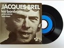 JACQUES BREL 45 TOURS TEST PRESSING - LES BONBONS(1er version) & CES GENS LA