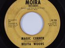 Northern Soul 45 BELITA WOODS Magic Corner MOIRA HEAR