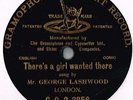 GEORGE LASHWOOD MUSIC HALL SINGLE SIDED G & T 78 - THERE'S A GIRL WANTED THERE