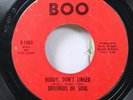 Hear  Northern Soul 45 Brothers Of Soul - Hurry, Don'T Linger / I Guess That Don
