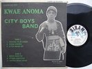 CITY BOYS BAND kwae anoma RARE DANCEFLOOR HIGHLIFE ? mp3