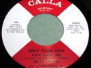 BETTY LAVETTE Only Your Love Can Save Me 45 Orig Calla Northern Soul NM- Beauty