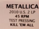 Metallica - Kill 'Em All. 2010 2 x LP Test Pressing. MINT. US Pressing. 45 RPM.
