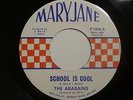RARE Northern Soul 45- ARABAINS- SCHOOL IS COOL/ TELL ME  MaryJane P 1006  NM